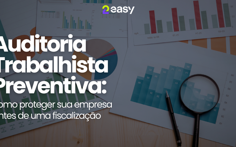 Auditoria Trabalhista Preventiva: como proteger sua empresa antes de uma fiscalização