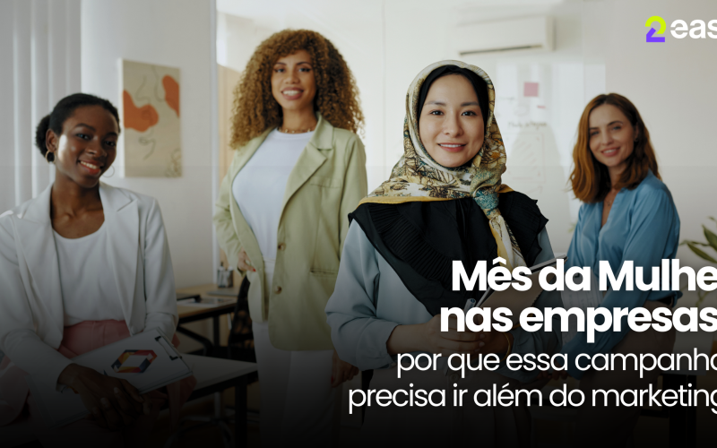 Mês da Mulher nas empresas: por que essa campanha precisa ir além do marketing