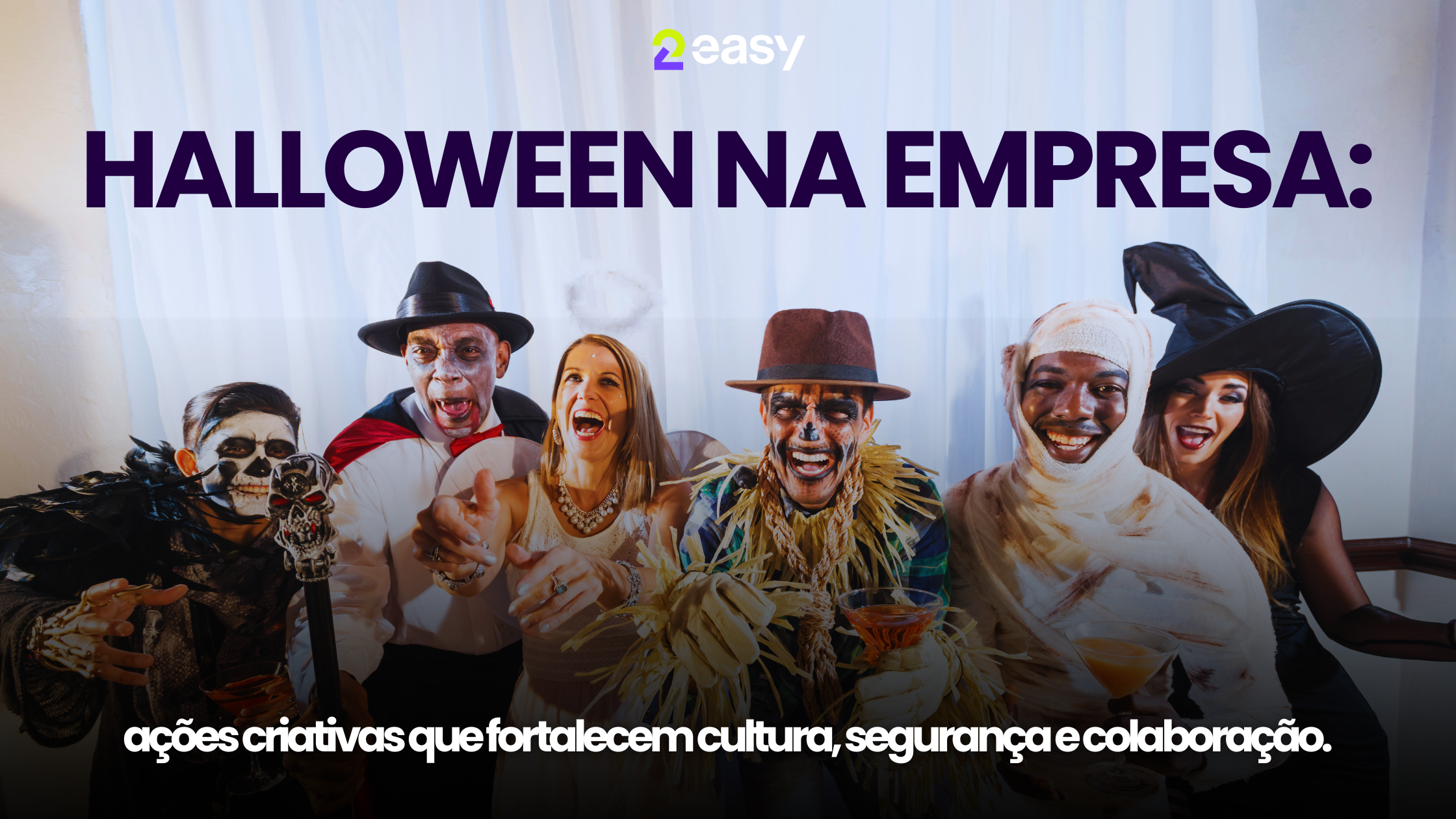 Halloween na Empresa: Ações Criativas que Fortalecem Cultura, Segurança e Colaboração