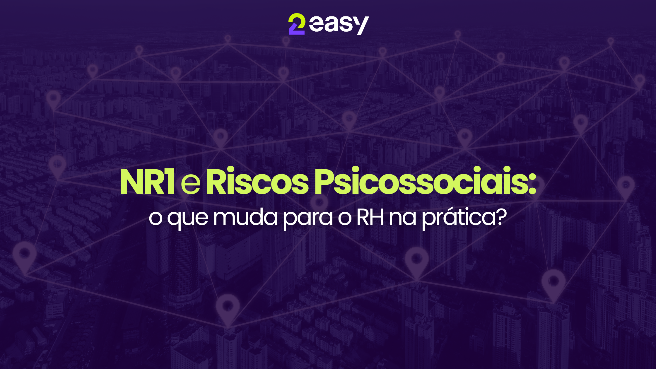 NR1 riscos psicossociais: o que muda para o RH e empresas