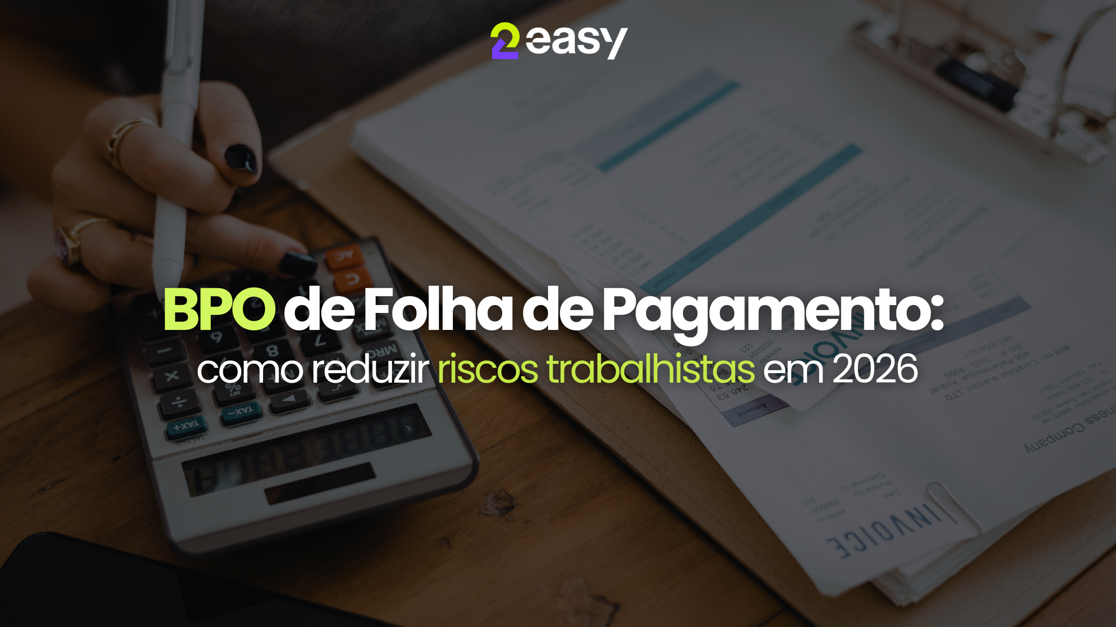 BPO de Folha de Pagamento: como reduzir riscos trabalhistas em 2026