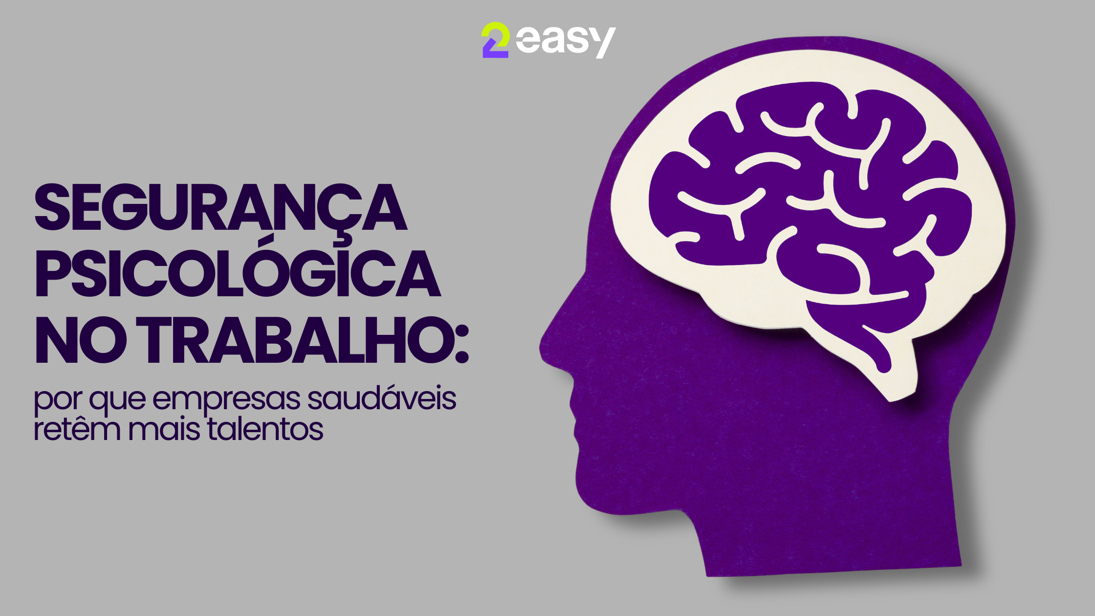 Segurança psicológica no trabalho: como empresas saudáveis retêm talentos