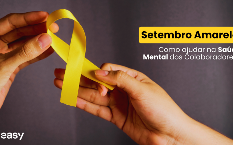 Setembro Amarelo: Como Ajudar na Saúde Mental dos Colaboradores