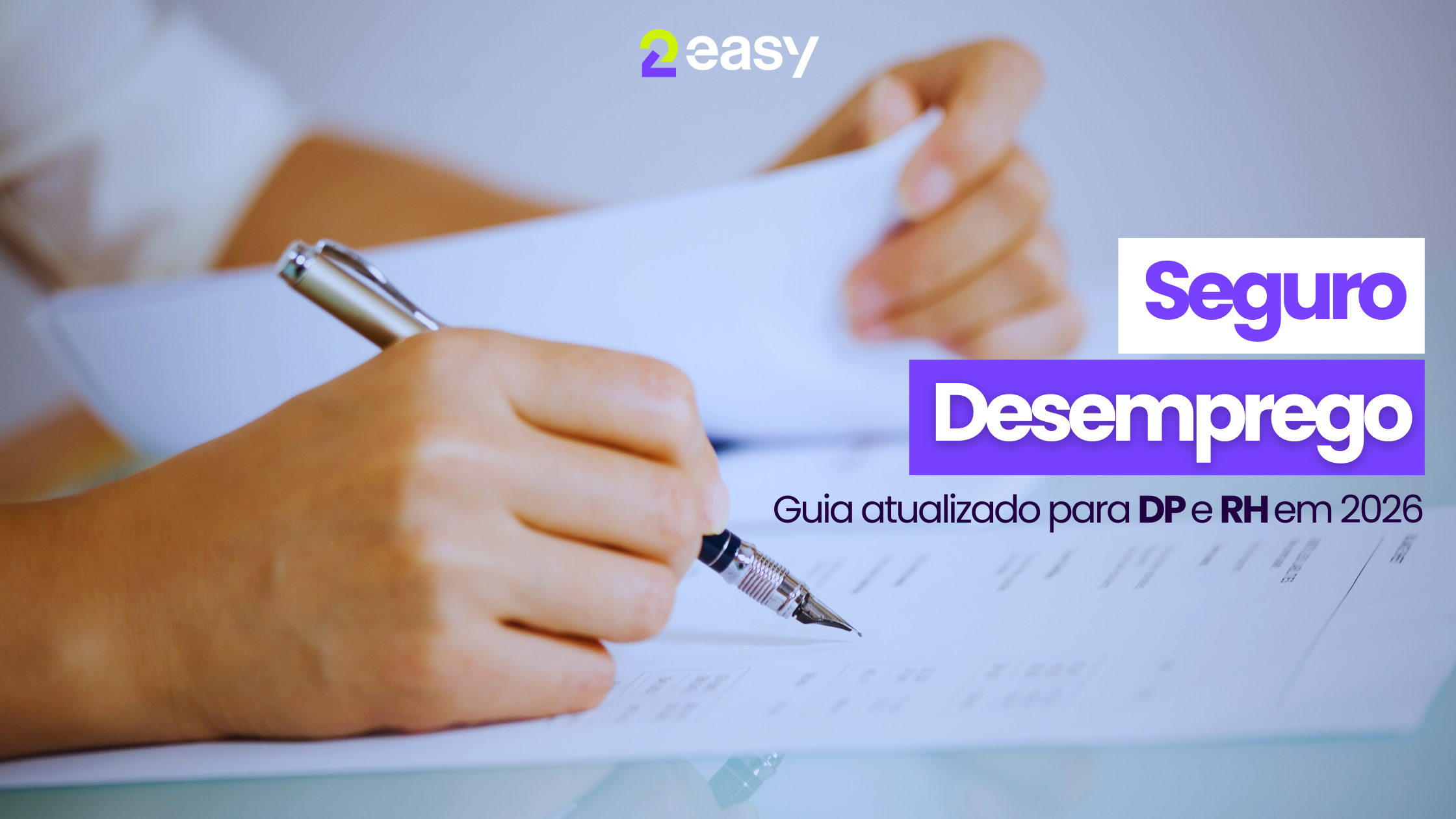 Seguro-desemprego: guia atualizado para DP e RH em 2026